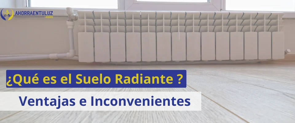 ¿Qué es el Suelo Radiante y Cuáles Son sus Ventajas e Inconvenientes