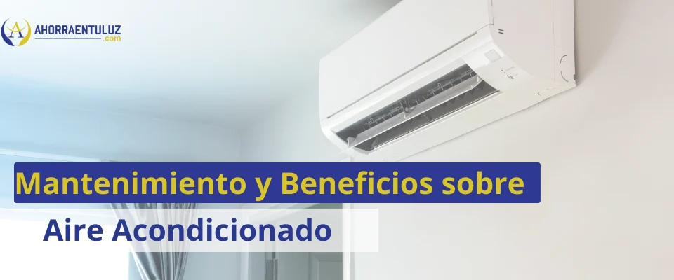 Mantenimiento de Aire Acondicionado Beneficios y Consejos