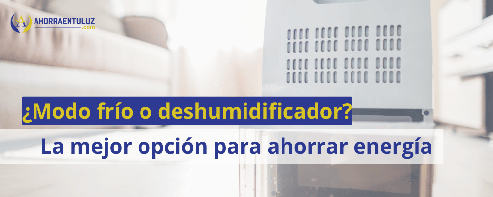 Modo frío o deshumidificador